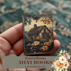 May include: A miniature book with a detailed illustration of a cottage surrounded by roses and trees. The book is labeled "Country Blooms MINI BOOKS" and "4 printable books". The cover art features a rustic, vintage aesthetic.
