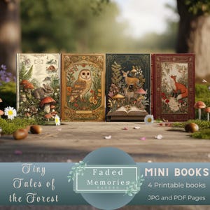 Peut inclure: Quatre mini-livres avec des illustrations détaillées sur le thème de la forêt. Les couvertures présentent un lapin, un hibou, un cerf et un renard. Les livres sont intitulés "Tiny Tales of the Forest" et "Faded Memories Papers". L'image indique également "MINI BOOKS" et "4 Printable books".