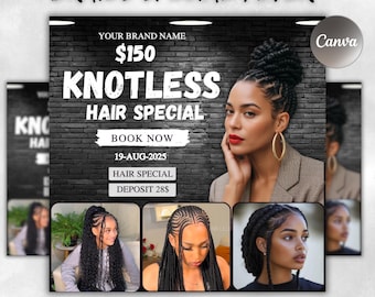 May include: A promotional flyer for a hair salon featuring the text "BRAIDS SPECIAL FLYER" and "KNOTLESS HAIR SPECIAL." The flyer includes images of braided hairstyles and the text "FULLY EDITABLE ON CANVA."
