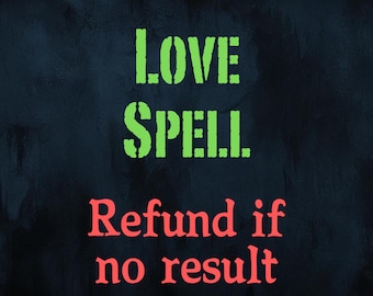 May include: A dark blue background with the text "LOVE SPELL" in green and "Refund if no result" in red.