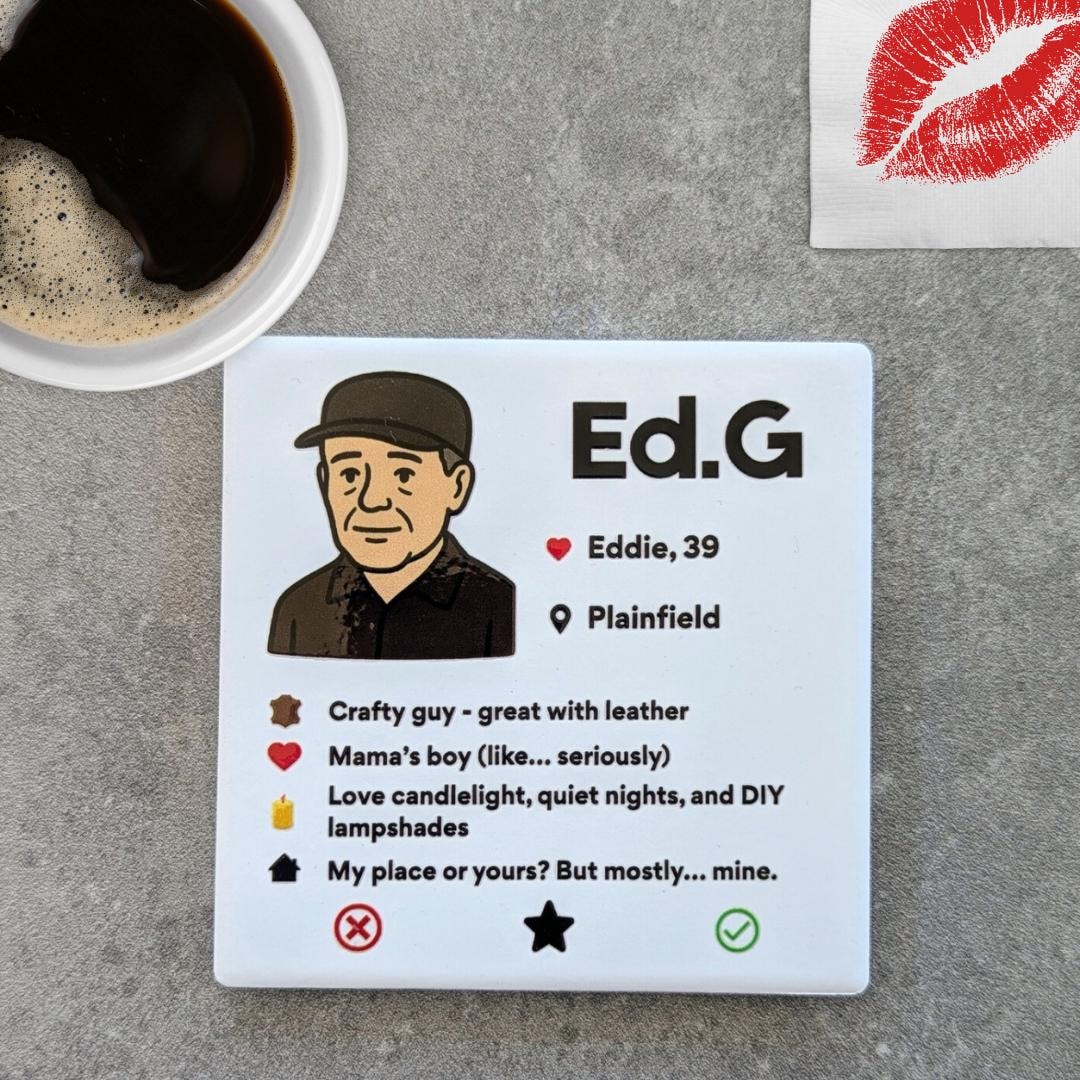 Ed Gein Dating Profile Coaster – Funny True Crime Gift | Serial Killer ...