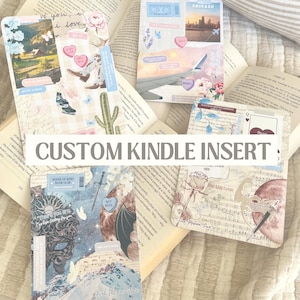 May include: Custom Kindle inserts featuring diverse designs, such as travel collages, floral patterns, and text. The inserts are adorned with stickers and illustrations, and the text "CUSTOM KINDLE INSERT" is visible.