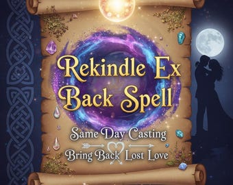 Rekindle Ex back Spell: Same-Day Casting, Bring Back Lost Love