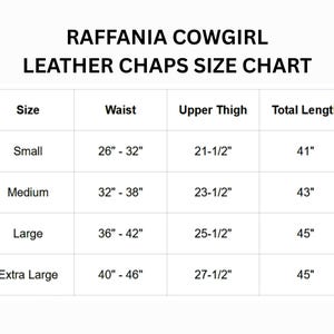 May include: A size chart for Raffania Cowgirl leather chaps. The table lists sizes Small through Extra Large with corresponding measurements in inches for waist, upper thigh, and total length. The text is black on a white background.