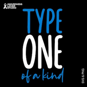 May include: Black graphic design with the words "TYPE ONE" in blue and white, and "of a kind" in blue. The image includes a white ribbon and the text "AWARENESS LOVER STUDIO".