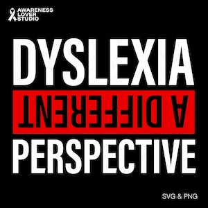 May include: Black graphic design with the word "DYSLEXIA" in white block letters above a red rectangle with the words "A DIFFERENT" in white, and the word "PERSPECTIVE" in white below. The top left corner has a white ribbon logo and the words "AWARENESS LOVER STUDIO".