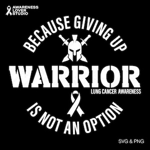 Cancer Warrior SVG PNG: Lung Cancer Awareness, White Ribbon Fighter Support Design (Digital Download)