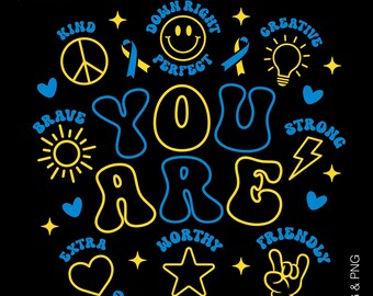 May include: Black graphic with the words "YOU ARE" in yellow and blue, surrounded by positive words and symbols like a peace sign, heart, star, and lightning bolt. The image also includes the text "SVG & PNG".