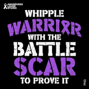 Puede incluir: Diseño gráfico negro con el texto "WHIPPLE WARRIOR WITH THE BATTLE SCAR TO PROVE IT" en blanco y morado. La imagen incluye una cinta blanca y las palabras "AWARENESS LOVER STUDIO".