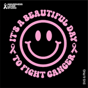 Es un hermoso día para luchar contra el cáncer (Svg/Png), lazo rosa para apoyar la concientización sobre el cáncer de mama, descarga digital de sublimación (Png), Svg Cricut