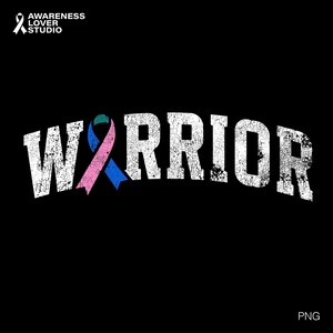 May include: Black graphic design with the word "WARRIOR" in distressed white font. A teal, pink, and blue ribbon is integrated into the design. The image also includes the text "AWARENESS LOVER STUDIO" and a white ribbon.
