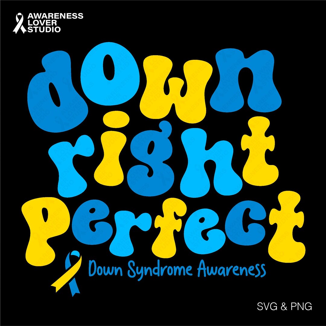 Down Right Perfect Svg Png, Down Syndrome Awareness, Blue Yellow Ribbon ...