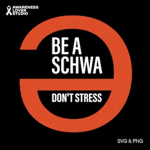 May include: A black background with an orange graphic of a stylized letter 'e' encircling the words 'BE A SCHWA' in white. Below, the text 'DON'T STRESS' is also in white. The top left corner has the text 'AWARENESS LOVER STUDIO'.
