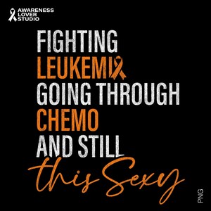 Fighting Cancer Going Thru Cheмо Still This Sexy Svg Png, Cancer Warrior, Chemo Support Gifts, Digital Download Sublimation Png & Svg Cricut