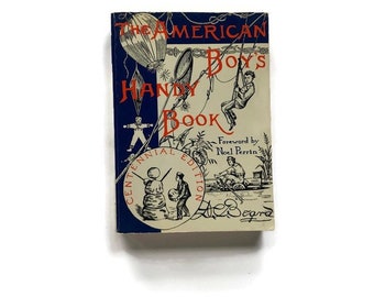 The American Boy’s Handy Book - 1983 Paperback - Ready to Ship