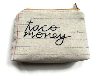 Ready to Ship - Taco Money Bag - Handmade Zipper Pouch