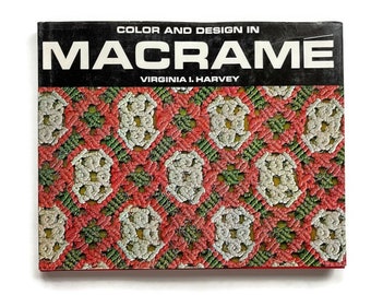 Color and Design in Macrame - Virginia I. Harvey