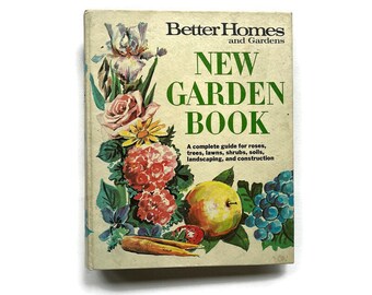 Better Homes and Gardens - New Garden Book - 1968 Edition - Vintage Garden Book - Good Condition