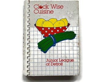 Cocina según el reloj - Libro de cocina comunitario - Liga Juvenil de Detroit - 1984
