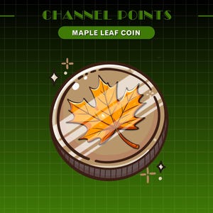 May include: A digital graphic of a coin with a maple leaf design. The coin is brown with a gold maple leaf in the center. The text "CHANNEL POINTS" and "MAPLE LEAF COIN" are at the top.