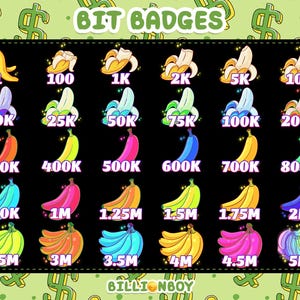 May include: A collection of colorful banana-themed Bit Badges with varying point values, ranging from 1 to 5M. The badges are displayed on a black background with a green dollar sign pattern. The text "BIT BADGES" is at the top.
