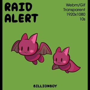 May include: A cartoon graphic with the words "RAID ALERT" in black, above two pink bats with dark pink wings on a green background. The text "BILLIONBOY" is at the bottom.
