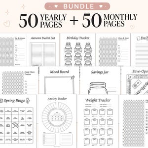 May include: A bundle of printable planner pages with the text "50 Yearly Pages + 50 Monthly Pages." The pages include trackers for birthdays, savings, mood, weight, and more. The pages are black and white.