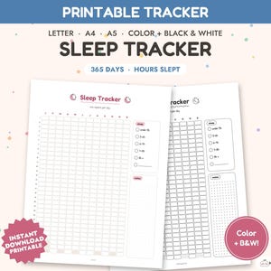 May include: A printable sleep tracker document featuring a 365-day grid, a section for hours slept, and a notes area. The text includes PRINTABLE TRACKER, SLEEP TRACKER, 365 DAYS, HOURS SLEPT, and INSTANT DOWNLOAD PRINTABLE. Available in colour and black and white.