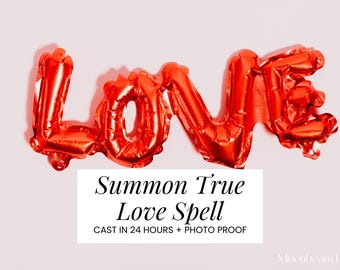 SUMMON TRUE LOVE Spell – Trek romantiek, diepe verbinding en op het hart afgestemde liefde aan