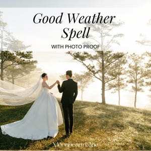 May include: A wedding couple stands on a grassy hill at sunrise, with the text Good Weather Spell WITH PHOTO PROOF and Moonbeam Lane visible. The person on the left wears a white gown with a long veil, and the person on the right wears a black suit.