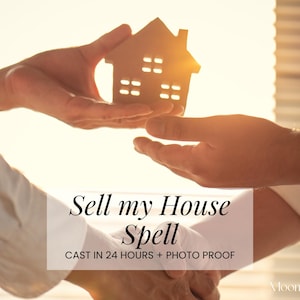 Op de afbeelding: Een afbeelding toont twee handen die een kleine, houten huisuitsparing doorgeven. De tekstoverlay luidt "Sell my House Spell" en "CAST IN 24 HOURS + PHOTO PROOF". De achtergrond is een heldere, zonnige scène.