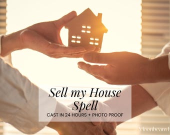 SELL MY HOUSE Spell – Clear Obstacles, Attract Buyers, Real Estate Success Spell