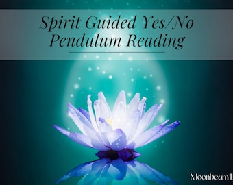 Spirit-Guided Yes/No Pendulum Reading – Ask One Question – Same Day Intuitive Answer