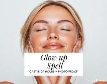 May include: A woman with closed eyes and a slight smile, with hands gently touching her face. The image includes the text "Glow up Spell" and "CAST IN 24 HOURS + PHOTO PROOF". The background is a plain white.