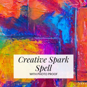 Puede incluir: Pintura abstracta con colores vibrantes que incluyen naranja, azul, amarillo y morado. El texto "Creative Spark Spell" se muestra en un rectángulo blanco, con "WITH PHOTO PROOF" debajo. La obra está firmada "Moonbeam Lane".