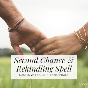 May include: Image of two hands clasped together, one wearing a bracelet with small beads and the other with multiple gold bangles and a ring. The text reads "Second Chance & Rekindling Spell" with additional text below.