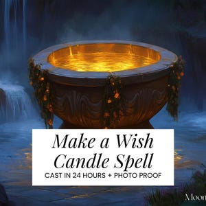 May include: An image depicting a large, ornate bowl filled with glowing liquid, set against a backdrop of waterfalls and lush foliage. The text "Make a Wish Candle Spell" is displayed on the image.
