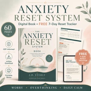 Puede incluir: El libro The Anxiety Reset System de J.D. Everly de 60 páginas, con un diseño de portada en verde oscuro y rosa suave con una ilustración de amanecer. Incluye un rastreador digital de 7 días con tarjetas de práctica diaria y resumen semanal.