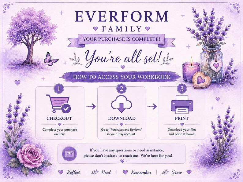 May include: A purple-themed instructional graphic titled EVERFORM FAMILY with the text YOU'RE ALL SET! and HOW TO ACCESS YOUR WORKBOOK. It features a three-step process with icons for checkout, download, and print, surrounded by lavender and tree illustrations.
