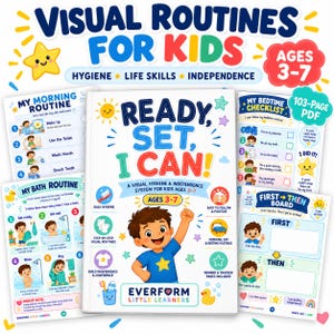 May include: A visual routine system for kids ages 3-7 titled Ready, Set, I Can! featuring a central book cover with a cartoon child, surrounded by printable pages including a morning routine, bath routine, bedtime checklist, and a first-then board.