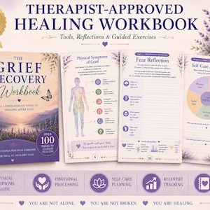 May include: The Grief Recovery Workbook features a lavender-toned cover with a landscape illustration and butterfly. Inside pages display a physical symptoms of grief chart, a fear reflection exercise, and a self-care assessment wheel with text.