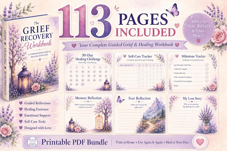 May include: A 113-page printable PDF grief recovery workbook featuring lavender floral illustrations, a lantern, and a butterfly. The bundle includes a 30-day healing challenge, self-care tracker, milestone tracker, memory reflection, fear reflection, and my loss story pages.