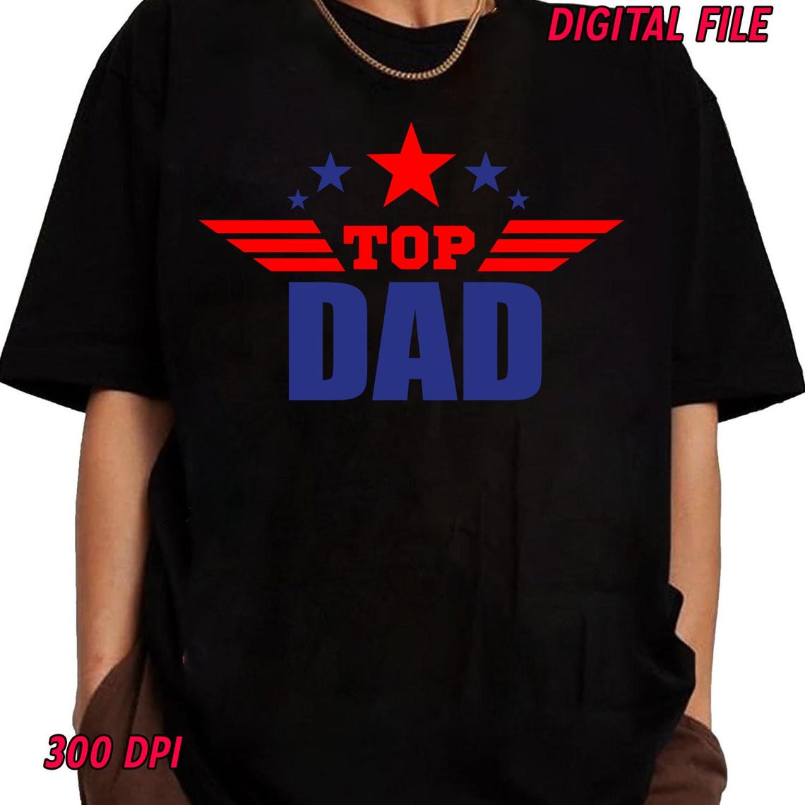 Top Dad SVG Top Dad PNG Dad SVG Dad Png Father's Day Dad Father's Day ...