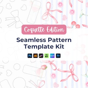May include: A digital template kit with a coquette theme. The image shows a repeating pattern of pink bows, hearts, and buttons, alongside the text "Coquette Edition" and "Seamless Pattern Template Kit". Software icons are also included.