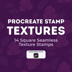 May include: A digital graphic featuring the white text PROCREATE STAMP TEXTURES and 14 Square Seamless Texture Stamps on a dark purple background with a subtle floral pattern. A white rectangular label displays the text COMPATIBLE WITH: and the Procreate icon.
