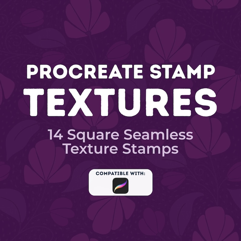 Puede incluir: Un gr&aacute;fico digital con el texto blanco PROCREATE STAMP TEXTURES y 14 Square Seamless Texture Stamps sobre un fondo morado oscuro con un sutil patr&oacute;n floral. Una etiqueta rectangular blanca muestra el texto COMPATIBLE WITH: y el icono de Procreate.