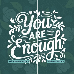 Puede incluir: Un dise&ntilde;o gr&aacute;fico verde oscuro con el texto blanco You Are Enough en una fuente manuscrita estilizada. La imagen est&aacute; dividida verticalmente, mostrando una textura de sello desgastada a la izquierda y un acabado blanco liso a la derecha.