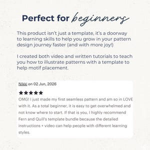 May include: A digital product description featuring the text Perfect for beginners, followed by an explanation of a pattern design template bundle with video and written tutorials. It includes a five-star review from Nikki dated 02 Jun, 2026.