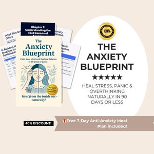 The Anxiety Blueprint - Natural Anxiety Relief Guide | Holistic Healing, Stress, Panic and Attack Support, Mental Health & Self Help eBook