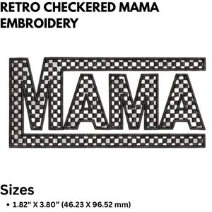 Peut inclure: Broderie rétro à carreaux "MAMA". Le mot "MAMA" est brodé dans un motif à carreaux noir et blanc. Le design est encadré d'une bordure noire. Le texte "RETRO CHECKERED MAMA EMBROIDERY" est en haut. La taille est de 4,62 cm x 9,65 cm.